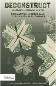Deconstruct this Business Calculus Journal: derivatives and integrals with business applications (July 2025)